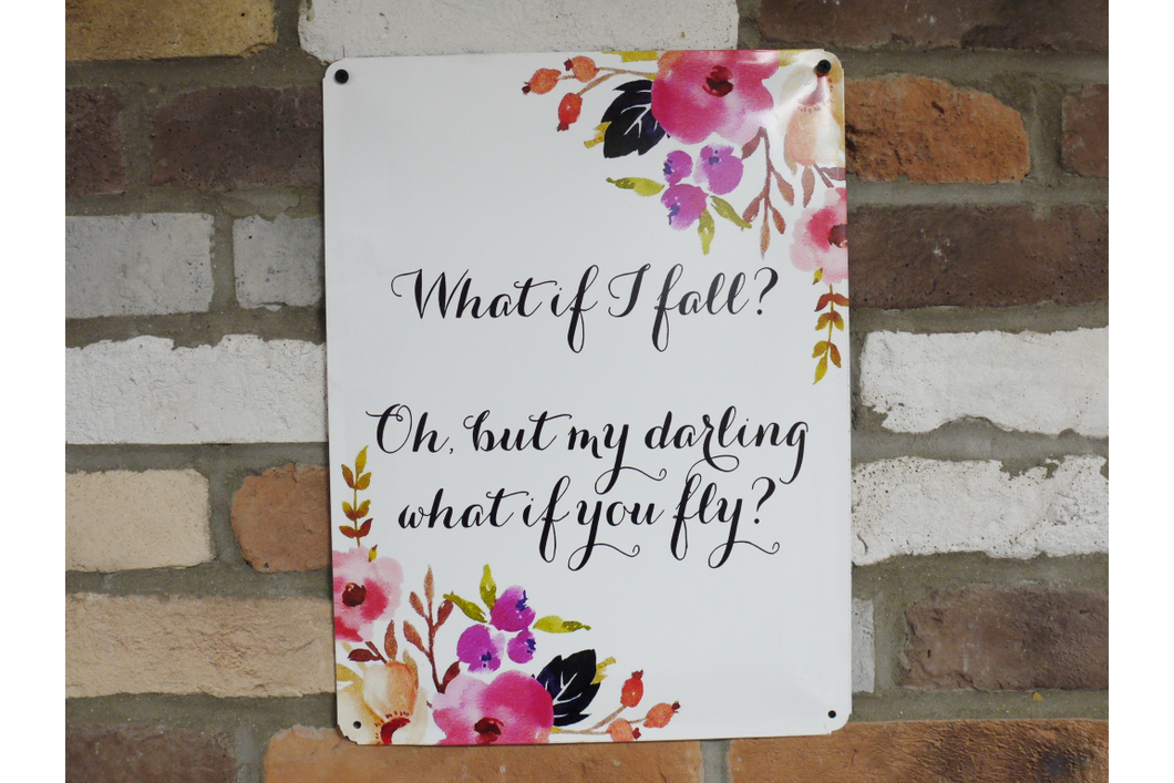 Metal wall sign - my darling what if you fly