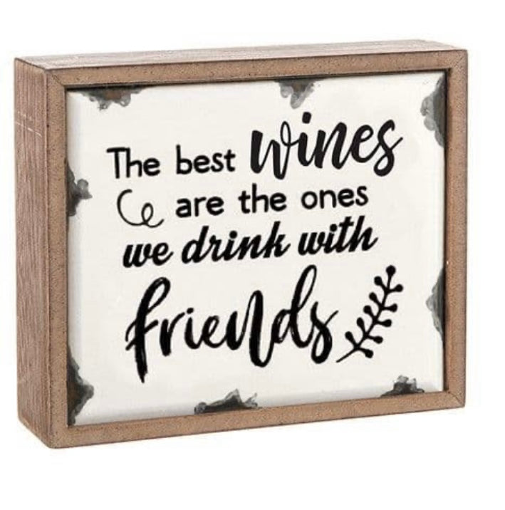 Enamel Plaque-The best wines are the one we drink with Friends