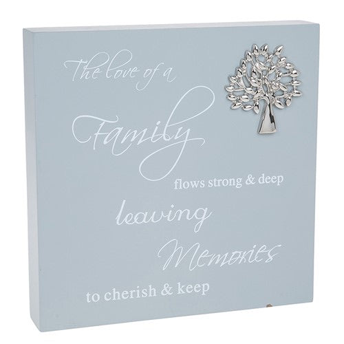 Grey Script family plaque - The love of a family flows strong & deep leaving memories to cherish.